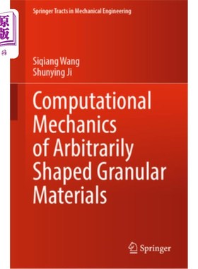 海外直订Computational Mechanics of Arbitrarily Shaped Granular Materials 任意形状颗粒材料的计算力学