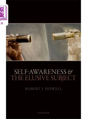 海外直订Self-Awareness and The Elusive Subject 自我意识和难以捉摸的主题