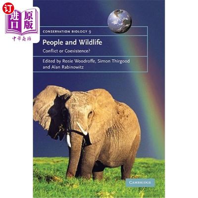 海外直订People and Wildlife: Conflict or Coexistence? 人与野生动物，冲突还是共存？