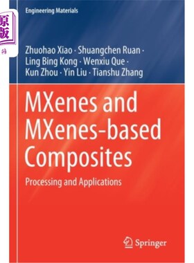 海外直订Mxenes and Mxenes-Based Composites: Processing and Applications Mxenes和Mxenes基复合材料:加工和应用