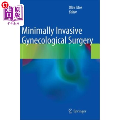 海外直订医药图书Minimally Invasive Gynecological Surgery 妇科微创手术