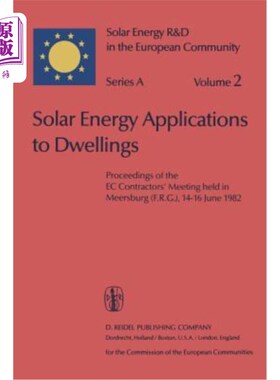 海外直订Solar Energy Applications to Dwellings: Proceedings of the EC Contractors' Meeti 太阳能在住宅中的应用：1982