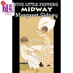 Midway 五个小 玛格丽特·西德尼 Family Little Peppers Action Margaret Adventu 海外直订Five Sidney Fiction
