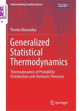 海外直订Generalized Statistical Thermodynamics: Thermodynamics of Probability Distributi 广义统计热力学：概率分布和