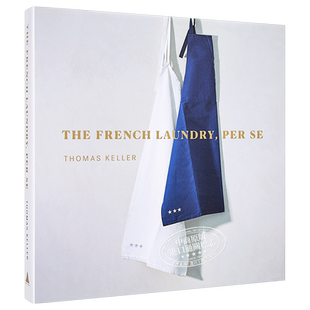 洗衣房餐厅 米其林三星主厨Thomas Keller Library The French Laundry Per Se 英文原版 餐馆 西餐 烹饪书【中商原版】