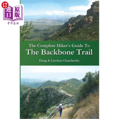 海外直订The Complete Hiker's Guide To The Backbone Trail 主干道的完整徒步指南