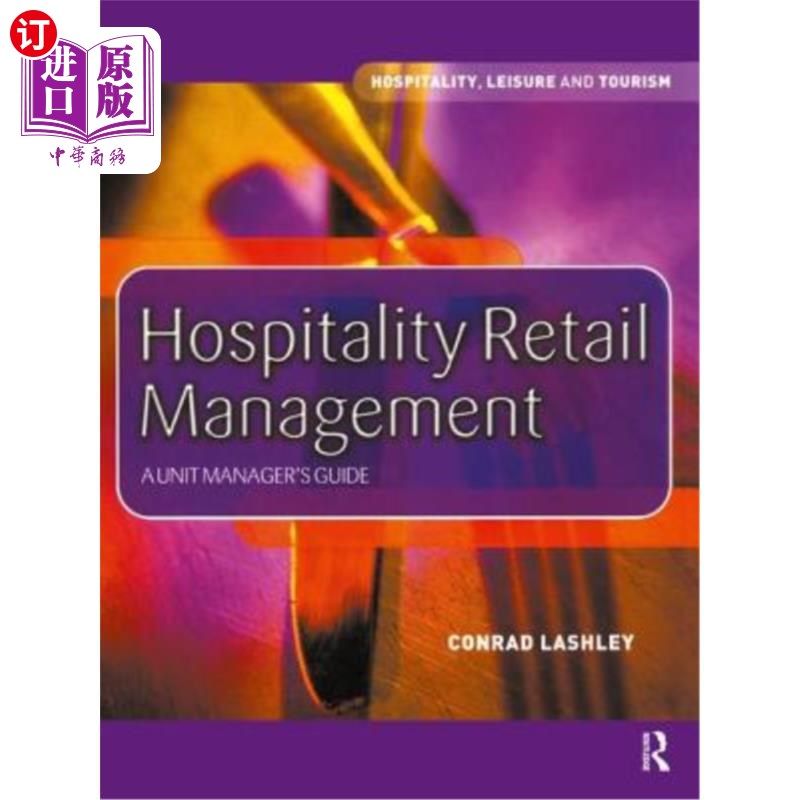 海外直订Hospitality Retail Management: A Unit Manager's Guide 酒店零售管理:单位经理指南