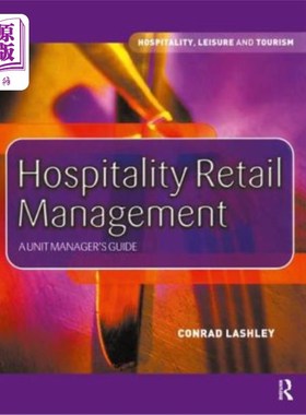 海外直订Hospitality Retail Management: A Unit Manager's Guide 酒店零售管理:单位经理指南