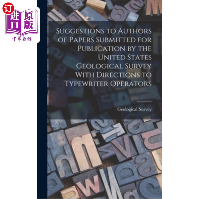 海外直订Suggestions to Authors of Papers Submitted for Publication by the United States  给美国地质调查局提交的论文