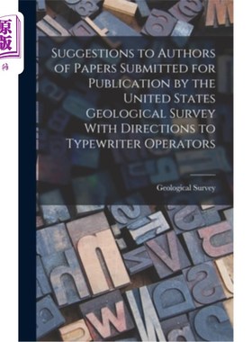 海外直订Suggestions to Authors of Papers Submitted for Publication by the United States  给美国地质调查局提交的论文