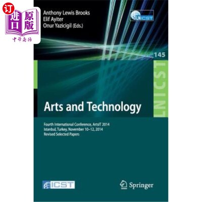 海外直订Arts and Technology: Fourth International Conference, Artsit 2014, Istanbul, Tur 艺术与技术：第四届国际会议