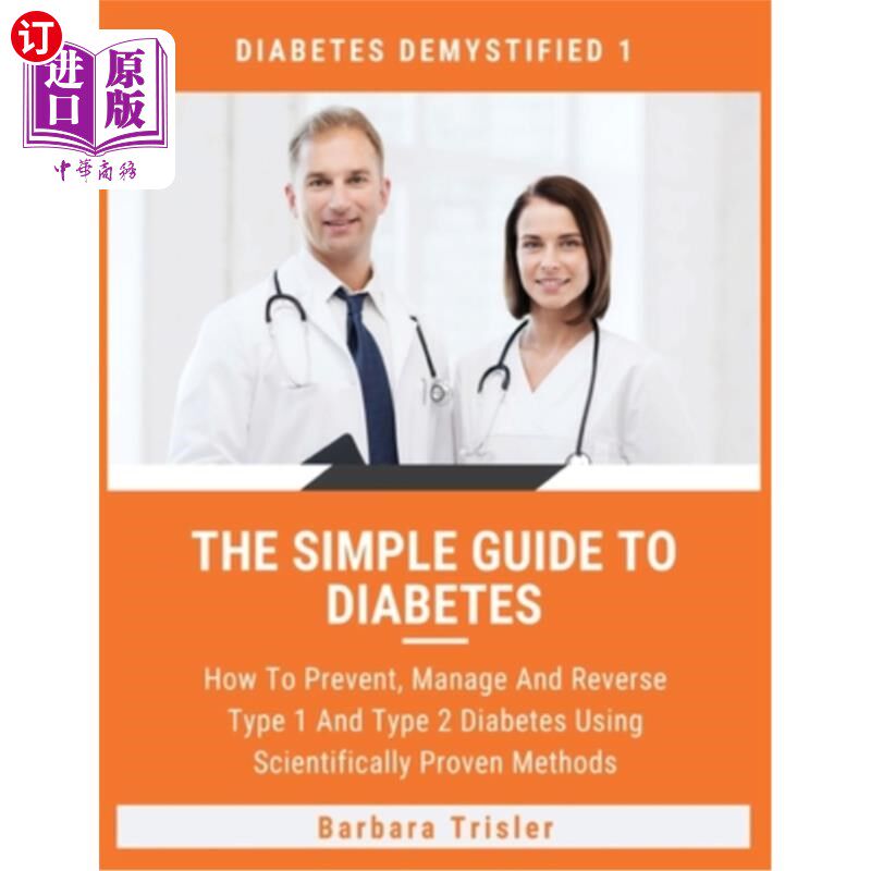 海外直订医药图书The Simple Guide To Diabetes: How To Prevent, Manage And Reverse Type 1 And Type 糖尿病简单指南：如