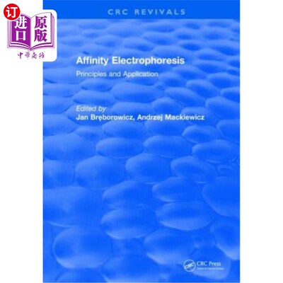 海外直订Affinity Electrophoresis: Principles and Clinical Application 亲和电泳原理及临床应用