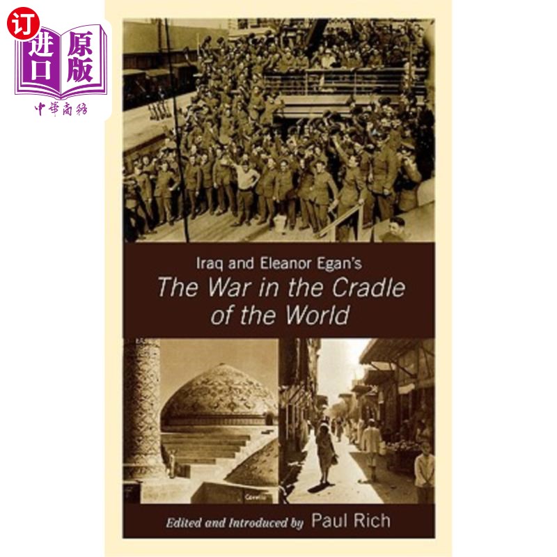 海外直订Iraq and Eleanor Egan's The War in the Cradle of the World 伊拉克和埃莉诺·伊根的《世界摇篮的战争