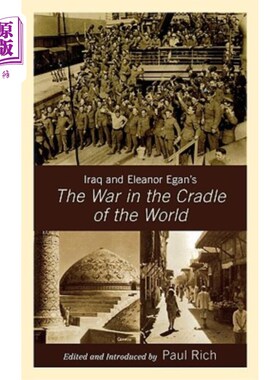 海外直订Iraq and Eleanor Egan's The War in the Cradle of the World 伊拉克和埃莉诺·伊根的《世界摇篮的战争