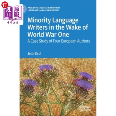 海外直订Minority Language Writers in the Wake of World War One: A Case Study of Four Eur 一战后的少数民族语言作家: