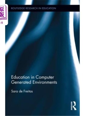 海外直订Education in Computer Generated Environments 计算机生成环境中的教育