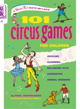 海外直订101 Circus Games for Children: Juggling Clowning Balancing Acts Acrobatics Anima 101儿童马戏游戏：变戏法、