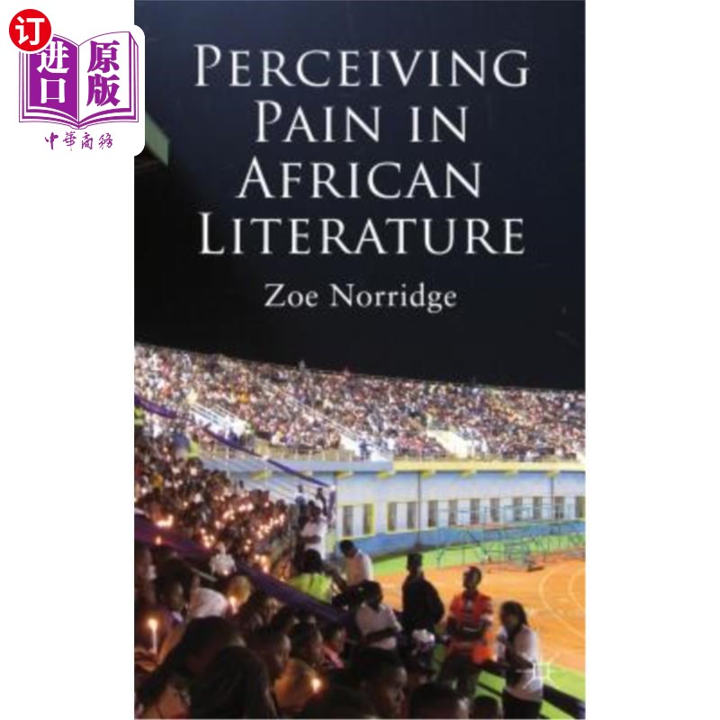 海外直订Perceiving Pain in African Literature 非洲文学中的痛苦感知
