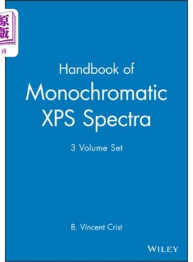 海外直订Handbook of Monochromatic XPS Spectra, 3 Volume ... 单色XPS光谱手册，3卷集