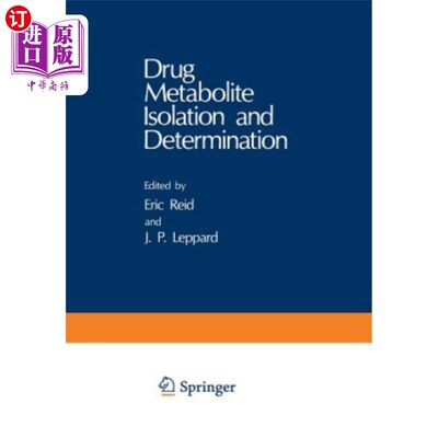 海外直订医药图书Drug Metabolite Isolation and Determination 药物代谢产物的分离与测定