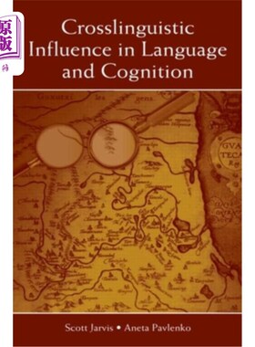 海外直订Crosslinguistic Influence in Language and Cognition 跨语言对语言和认知的影响