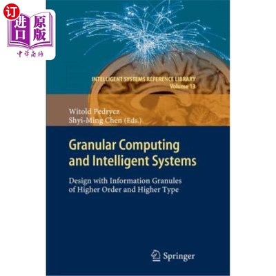 海外直订Granular Computing and Intelligent Systems: Design with Information Granules of  颗粒计算与智能系统：高阶、高类