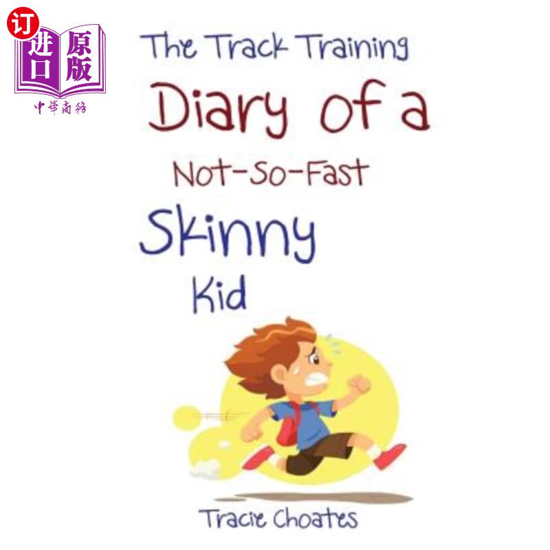 海外直订The Track Training Diary of a Not-So-Fast Skinny Kid 一个不那么快的瘦子的田径训练日记