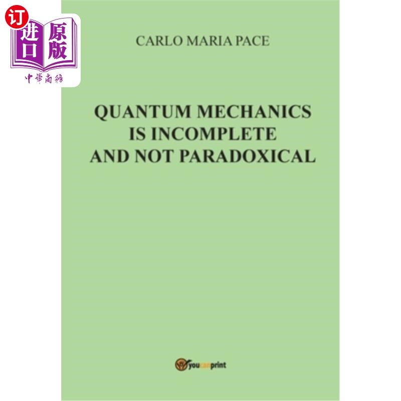 海外直订Quantum Mechanics is incomplete and not paradoxical 量子力学是不完整的，也不是矛盾的