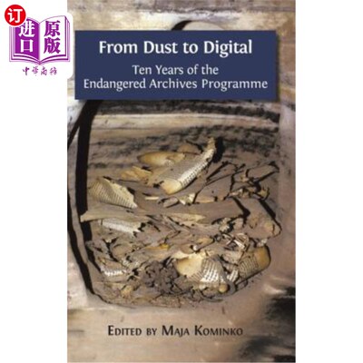 海外直订From Dust to Digital: Ten Years of the Endangered Archives Programme 从灰尘到数字:濒危档案计划十年