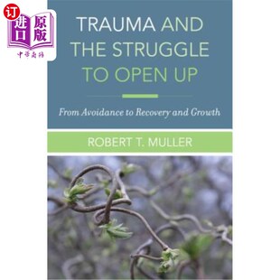 From and Open 海外直订医药图书Trauma Avoidance 创伤与开放 Struggle Growth the 斗争：从逃避 Recovery