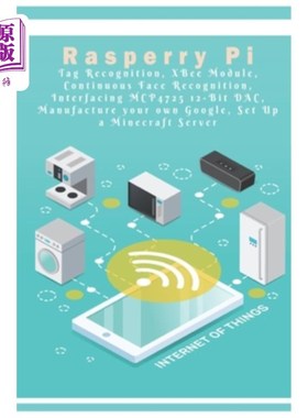 海外直订Raspberry Pi - New Tech: Tag Recognition, XBee Module, Continuous Face Recogniti 树莓派-新技术:标签识别，XB