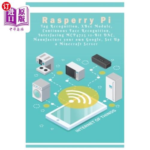 海外直订Raspberry Pi - New Tech: Tag Recognition, XBee Module, Continuous Face Recogniti 树莓派-新技术:标签识别，XB