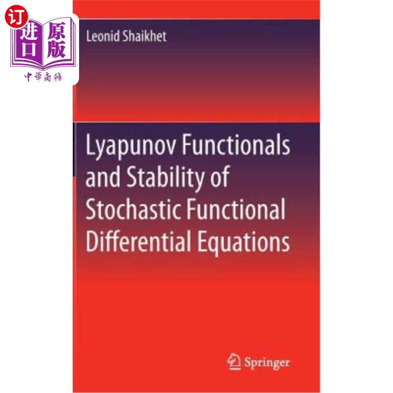 海外直订Lyapunov Functionals and Stability of Stochastic Functional Differential Equatio Lyapunov泛函