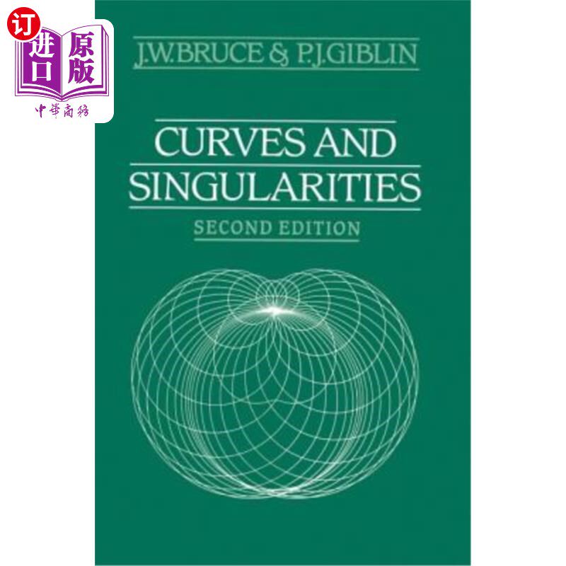 海外直订Curves and Singularities: A Geometrical Introduction to Singularity Theory 曲线与奇点：奇点理论的几何介绍