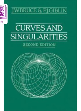 海外直订Curves and Singularities: A Geometrical Introduction to Singularity Theory 曲线与奇点：奇点理论的几何介绍