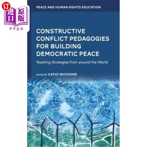 海外直订Constructive Conflict Pedagogies for Building Democratic Peace: Teaching Strateg 构建民主和平的建设性冲突教