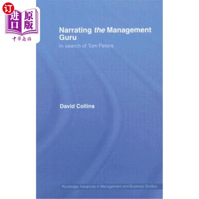 海外直订Narrating the Management Guru: In Search of Tom Peters 管理大师旁白:寻找汤姆·彼得斯