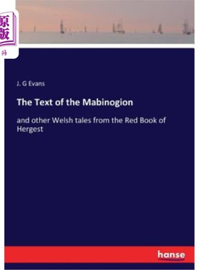 海外直订The Text of the Mabinogion 马比诺地区的文本