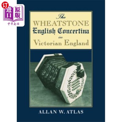 海外直订Wheatstone English Concertina in Victorian Engla... 惠斯通英式手风琴在维多利亚时代的英国