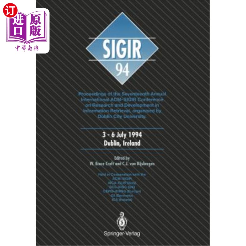 海外直订Sigir '94: Proceedings of the Seventeenth Annual International Acm-Sigir Confere Sigir '94:第十七届国