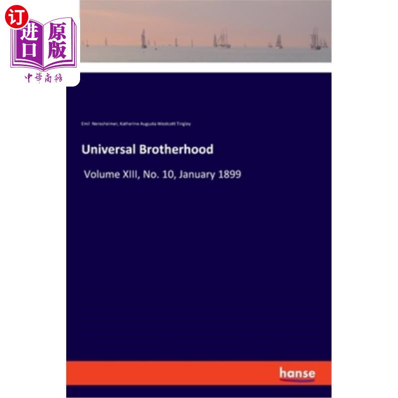 海外直订Universal Brotherhood: Volume XIII, No. 10, January 1899 万国兄弟会:第十三卷，第10号，1899年1月