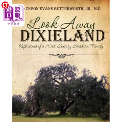 海外直订Look Away Dixieland: Reflections of a 20th Century Southern Family 远眺第西兰：20世纪南方家庭的反思