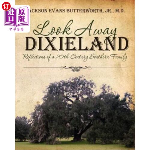 海外直订Look Away Dixieland: Reflections of a 20th Century Southern Family 远眺第西兰：20世纪南方家庭的反思