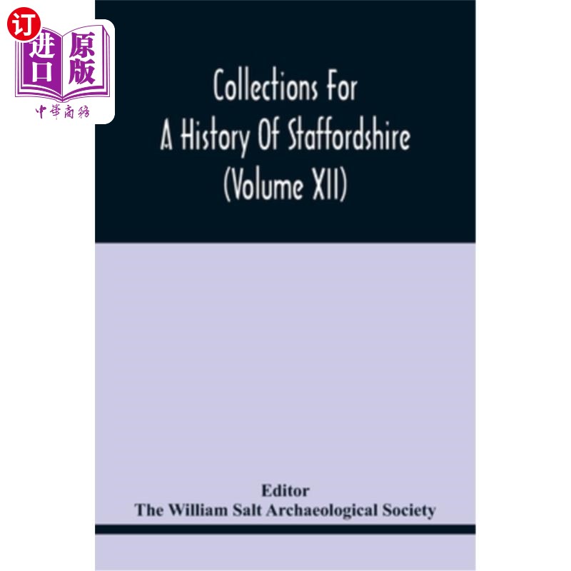 海外直订Collections For A History Of Staffordshire (Volume Xii) 斯塔福德郡历史典藏(第十二卷)