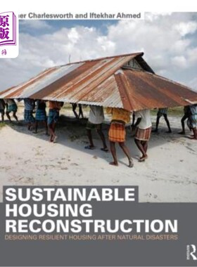 海外直订Sustainable Housing Reconstruction: Designing Resilient Housing After Natural Di 可持续住房重建:自然灾害后