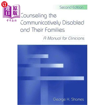海外直订医药图书Counseling the Communicatively Disabled and Their Families: A Manual for Clinici 咨询沟通障碍和他们