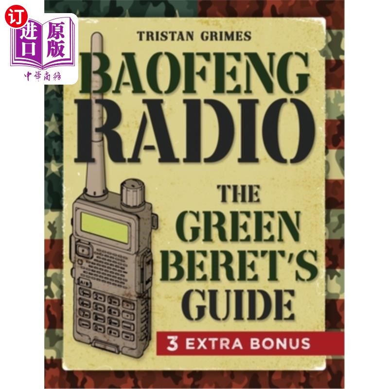 海外直订Baofeng Radio: A Green Beret's Guide to Master Your Communication Skills, Ensure 暴风电台:绿色贝雷帽指南,
