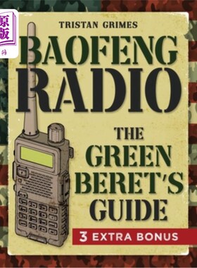 海外直订Baofeng Radio: A Green Beret's Guide to Master Your Communication Skills, Ensure 暴风电台：绿色贝雷帽指南，