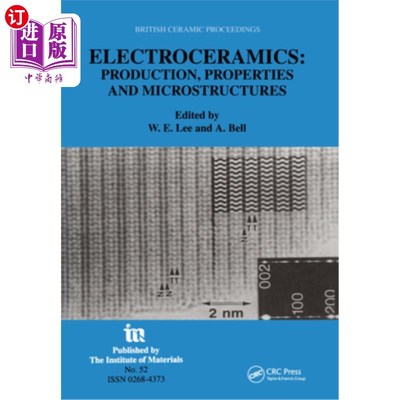 海外直订Electroceramics - Production, Properties and Microstructures 电陶瓷.生产，性能和微观结构：作为凝聚态物质和